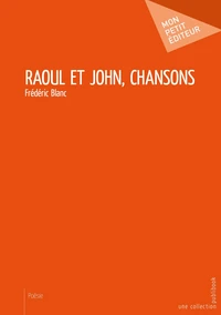 Raoul et John, chansons