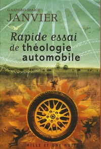Gaspard-Marie Janvier - Rapide essai de théologie automobile.