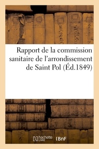  XXX - Rapport de la commission sanitaire de l'arrondissement de Saint Pol.