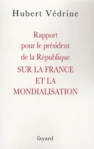 Rapport pour le président de la République sur la France et la mondialisation