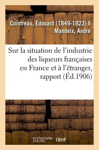 Rapport spécial sur la situation de l'industrie des liqueurs françaises en France et à l'étranger