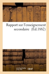 Émile Chasles - Rapport sur l'enseignement secondaire.