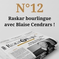 Maxime Dalle - Raskar Kapac N° 12, juillet-août 2018 : Raskar bourlingue avec Blaise Cendrars !.