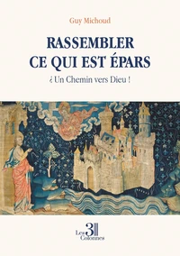 Rassembler ce qui est épars