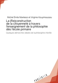(Re)construction de la citoyenneté à travers l'enseignement de la philosophie dès l'école primai