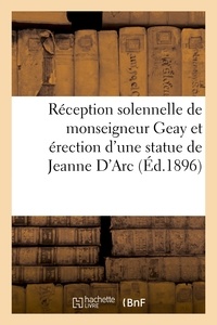  Anonyme - Réception solennelle de monseigneur Geay et érection d'une statue de Jeanne D'Arc.
