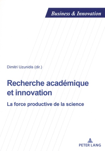 Dimitri Uzunidis - Recherche académique et innovation - La force productive de la science.