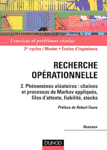  Roseaux - Recherche opérationnelle - Tome 2, Phénomènes aléatoires en recherche opérationnelle.