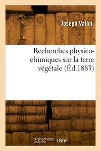 Joseph Vallot - Recherches physico-chimiques sur la terre végétale.