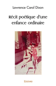 Recit poétique d'une enfance ordinaire