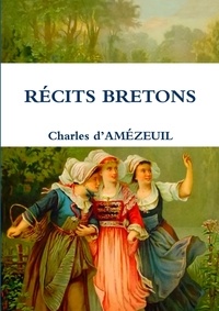 Charles D'amézeuil - RÉCITS BRETONS.