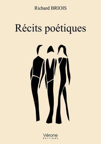 Richard Briois - Récits poétiques.
