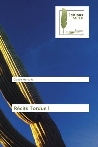 Claude Mercutio - Récits Tordus !.