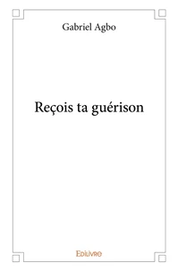 Reçois ta guérison