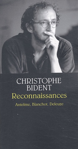 Reconnaissances. Antelme, Blanchot, Deleuze