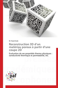 Reconstruction 3d d un matériau poreux à partir d une coupe 2d