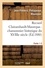 Recueil Clairambault-Maurepas : chansonnier historique du XVIIIe siècle Partie 1-2