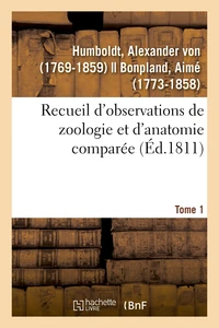 Recueil d'observations de zoologie et d'anatomie comparée. Tome 1