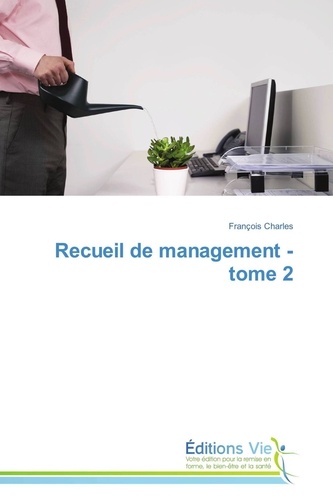  Charles-f - Recueil de management - tome 2.