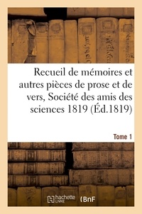  Pontier - Recueil de mémoires et autres pièces de prose et de vers, Société des amis des sciences 1819 Tome 1.