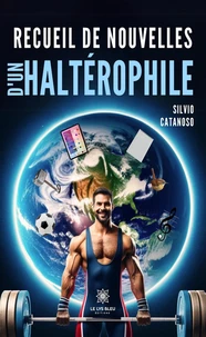 Recueil de nouvelles d'un haltérophile