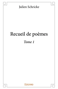 Recueil de poèmes -Tome 1
