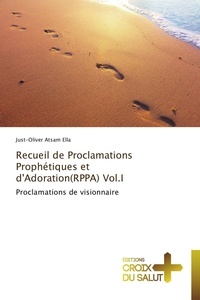  Ella-j - Recueil de proclamations prophétiques et d'adoration(rppa) vol.i.