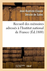 Recueil des mémoires adressés à l'Institut national de France sur la destitution des citoyens Carnot