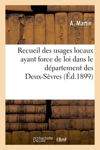 Ernest Carette - Recueil des usages locaux ayant force de loi dans le département des Deux-Sèvres.