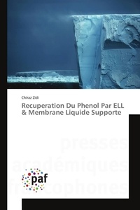 Chiraz Zidi - Recuperation Du Phenol Par ELL & Membrane Liquide Supporte.