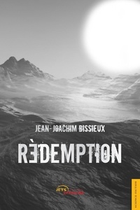 Jean-Joachim Bissieux - Rédemption.