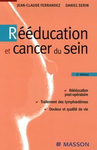 Jean-Claude Ferrandez et Daniel Serin - Rééducation et cancer du sein.