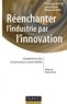 Christophe Midler et Rémi Maniak - Réenchanter l'industrie par l'innovation - L'expérience des constructeurs automobiles.