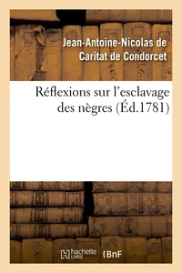Réflexions sur l'esclavage des nègres (Éd.1781)