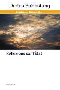 Lionel Chanel - Réflexions sur l'Etat.