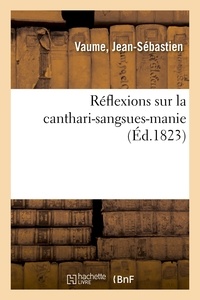 Jean-sébastien Vaume - Réflexions sur la canthari-sangsues-manie.