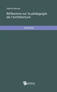 Réflexions sur la pédagogie de l'architecture