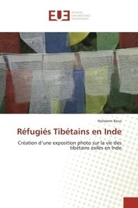 Nolwenn Roux - Réfugiés Tibétains en Inde - Création d'une exposition photo sur la vie des tibétains exilés en Inde.