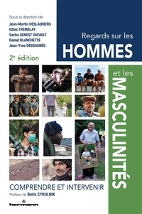Jean-Martin Deslauriers et Gilles Tremblay - Regards sur les hommes et les masculinités - Comprendre et intervenir.