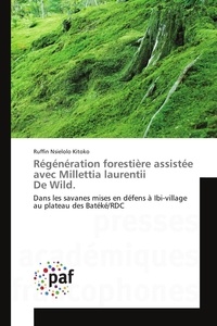 Ruffin nsielolo Kitoko - Régénération forestière assistée avec Millettia laurentii De Wild..