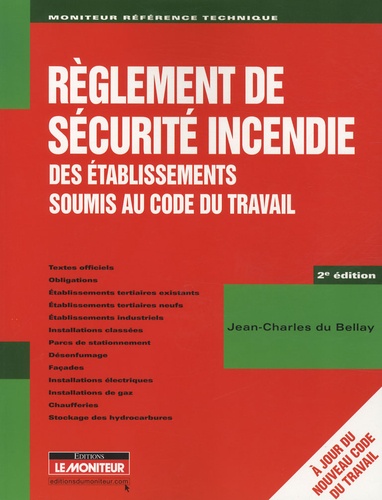 Jean-Charles Du Bellay - Règlement de sécurité incendie des établissements soumis au Code du travail.