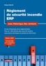 Robert Berrih - Règlement de sécurité incendie ERP avec historique des versions - 42 ans d'historique de la réglementation, plus de 1500 articles dans leurs 92 versions, instructions techniques et extraits du CCH inclus.