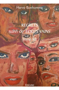 Regrets suivi de Ecrits vains
