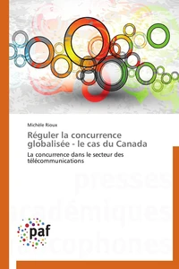 Réguler la concurrence globalisée - le cas du canada