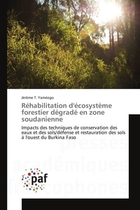 Jérôme Yaméogo - Réhabilitation d'écosystème forestier dégradé en zone soudanienne.