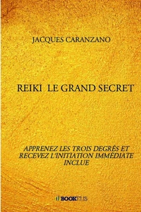 Reiki, le grand secret