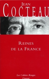 Jean Cocteau - Reines de la France.