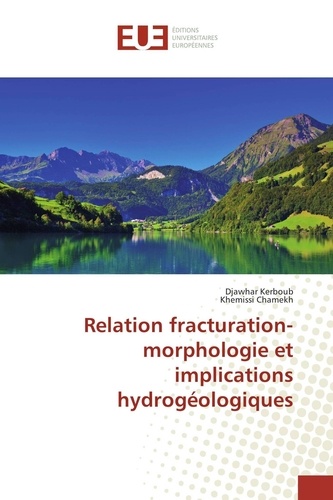 Djawhar Kerboub - Relation fracturation-morphologie et implications hydrogéologiques.