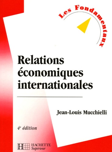 Jean-Louis Mucchielli - Relations économiques internationales.