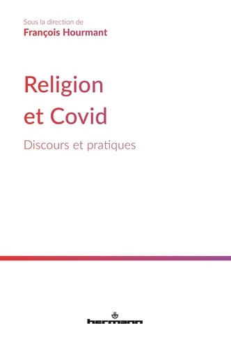Religion et Covid. Discours et pratiques